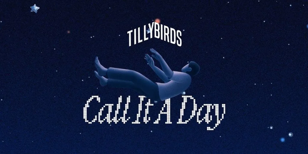 Tilly Birds - Call It A Day