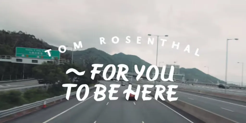 Lirik For You To Be Here - Tom Rosenthal