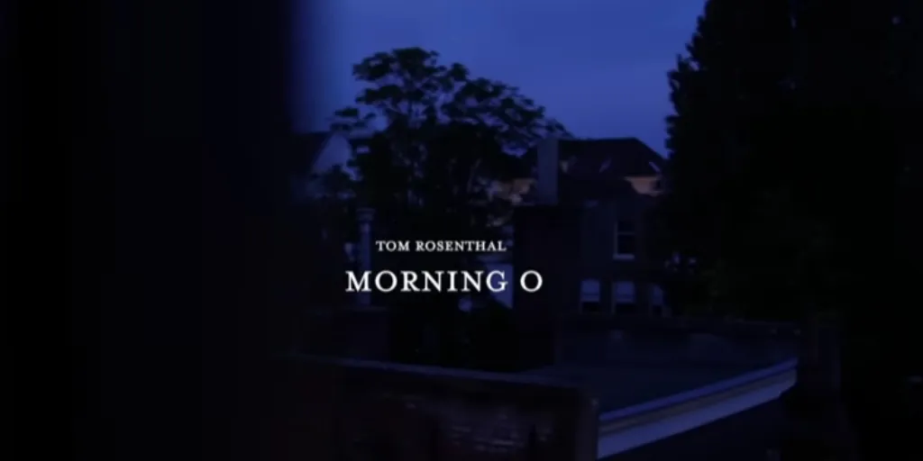 Lirik Morning O - Tom Rosenthal