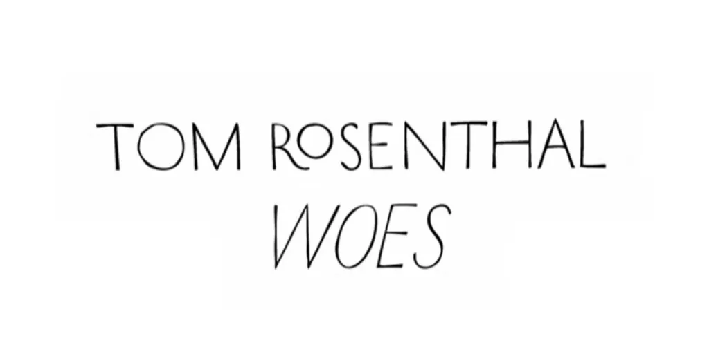 Lirik Woes - Tom Rosenthal