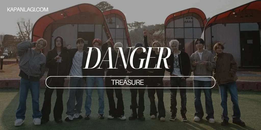 Lirik DANGER - TREASURE