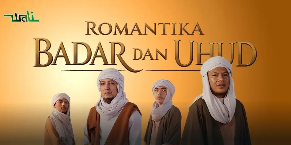 Wali - Romantika Badar dan Uhud