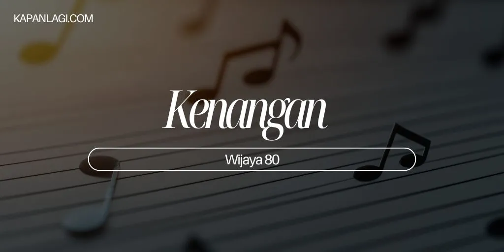 Lirik Kenangan - Wijaya 80