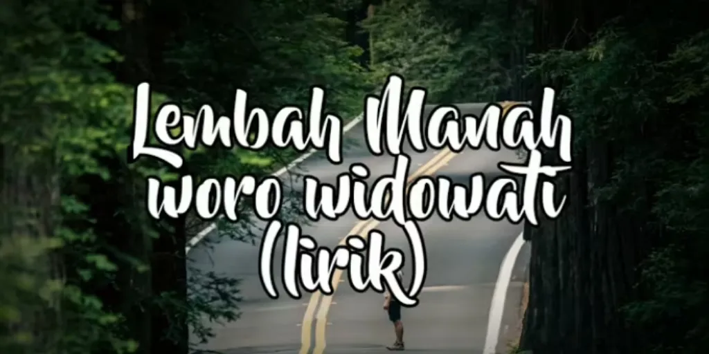 Lirik Lembah Manah - Woro Widowati