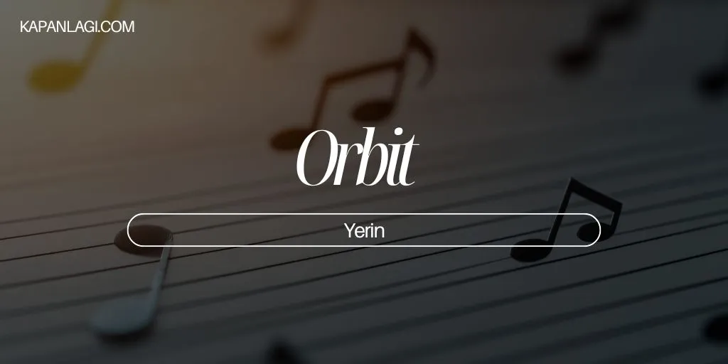 Lirik Orbit - Yerin