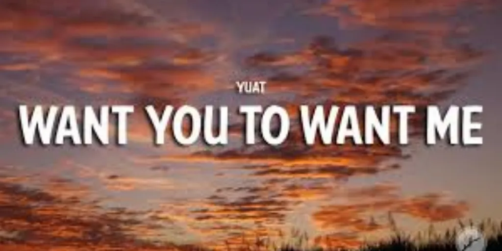 Yuat - Want U Want Me