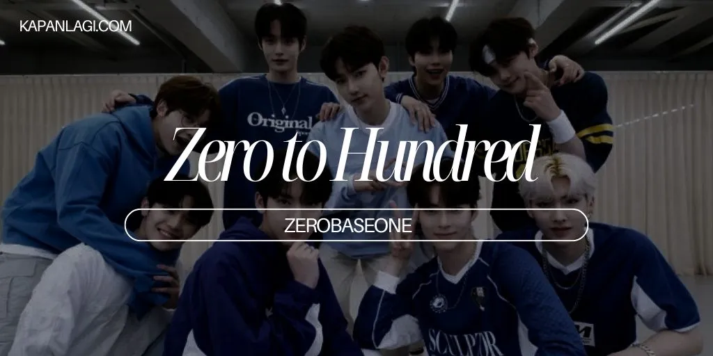 Lirik Zero to Hundred - ZEROBASEONE