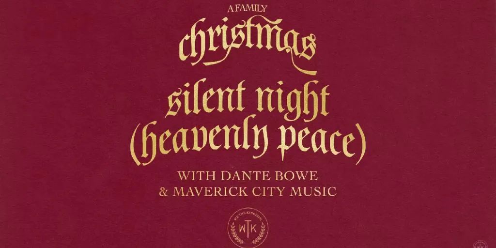 Dante Bowe, Maverick City Music, We the Kingdom - Silent Night (Heavenly Peace)