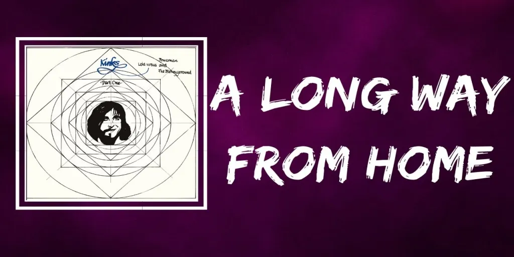 The Kinks - A Long Way From Home (Terjemahan)