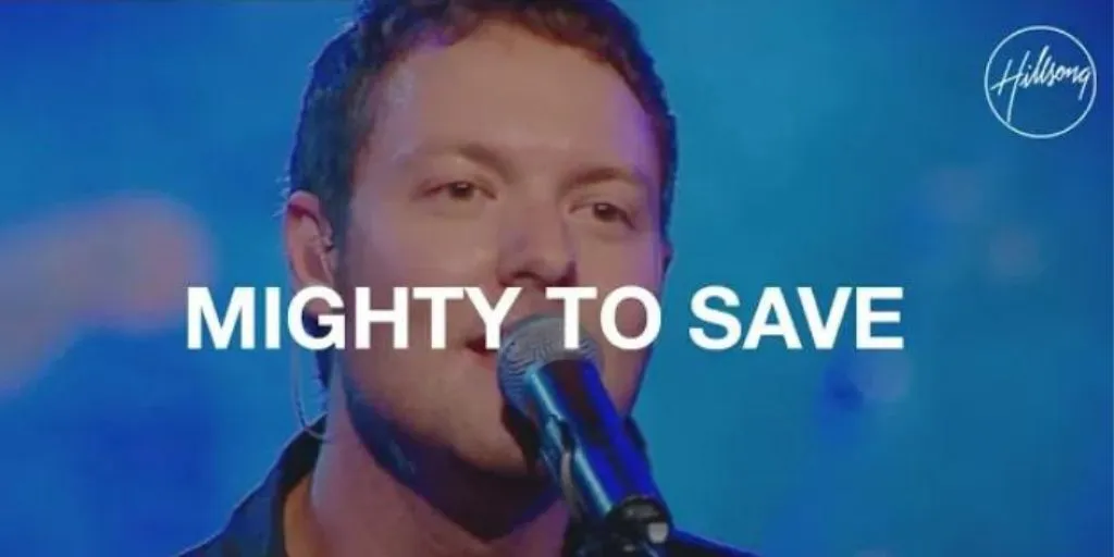 Hillsong Worship - Mighty to Save