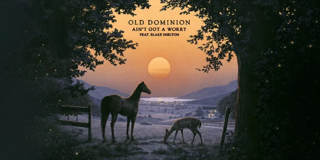 Old Dominion - Ain't Got A Worry