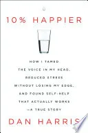 10% Happier oleh Dan Harris - Google Books