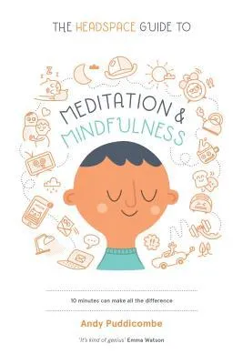 The Headspace Guide to Meditation and Mindfulness oleh Andy Puddicombe - Goodreads