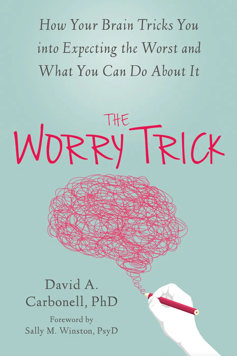 The Worry Trick - David A. Carbonell (goodreads)