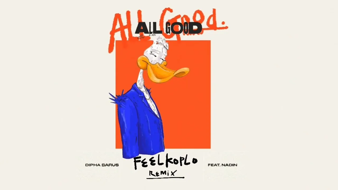  All Good ( Feel Koplo Remix) - Dipha Barus , Nadin Amizah , Feel Koplo (Credit: youtube.com/feelkoplo)