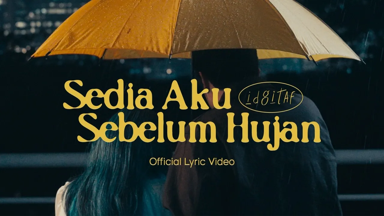 dgitaf - Sedia Aku Sebelum Hujan (Official Lyric Video) (Credit: youtube.com/@Idgitaf)