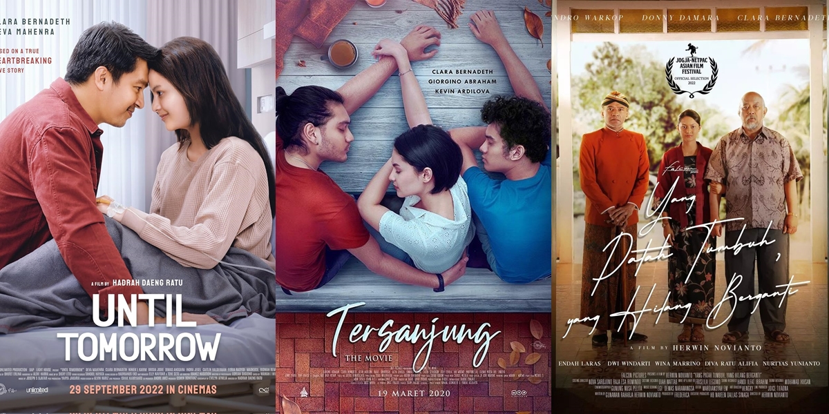 8 Film Recommendations Starring Clara Bernadeth, from 'AGEN DUNIA' to 'YANG PATAH TUMBUH, YANG HILANG BERGANTI' - Almost a Decade of Work