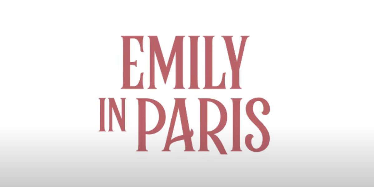 The 'EMILY IN PARIS' Season 4 Series, Tells the Continuing Journey of Emily Cooper's Romance and Career