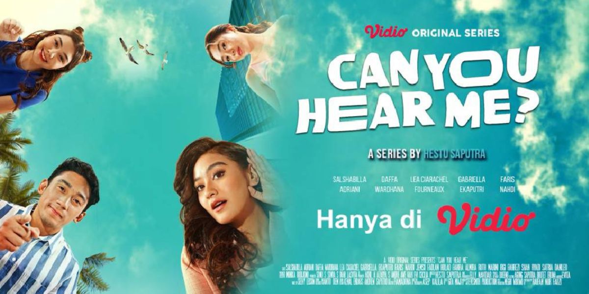 Facts and Synopsis of 'CAN YOU HEAR ME?', Series Starring Salshabilla Adriani and Gabriella Ekaputri