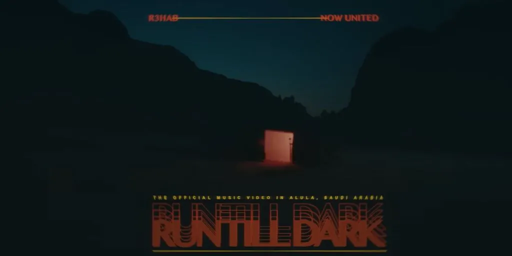 Now United, R3HAB - Run Till Dark