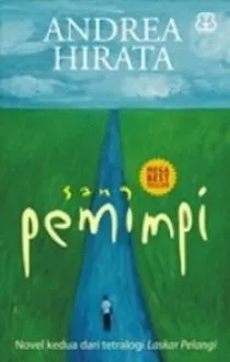 Sang Pemimpi: Lanjutan Perjalanan Ikal dan Sahabatnya (credit: goodreads)