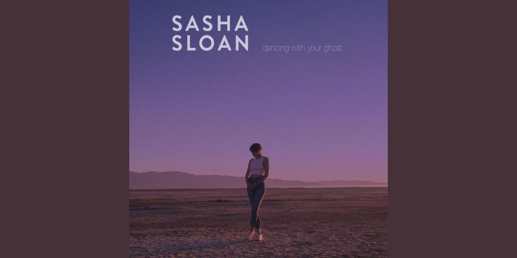 Sasha Sloan - Dancing With Your Ghost dan Terjemahan