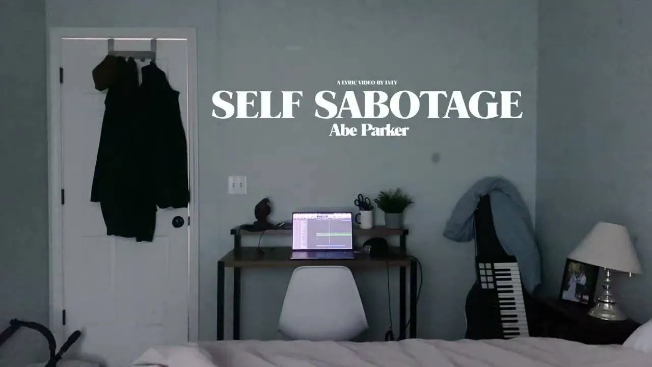 Abe Parker - Self Sabotage