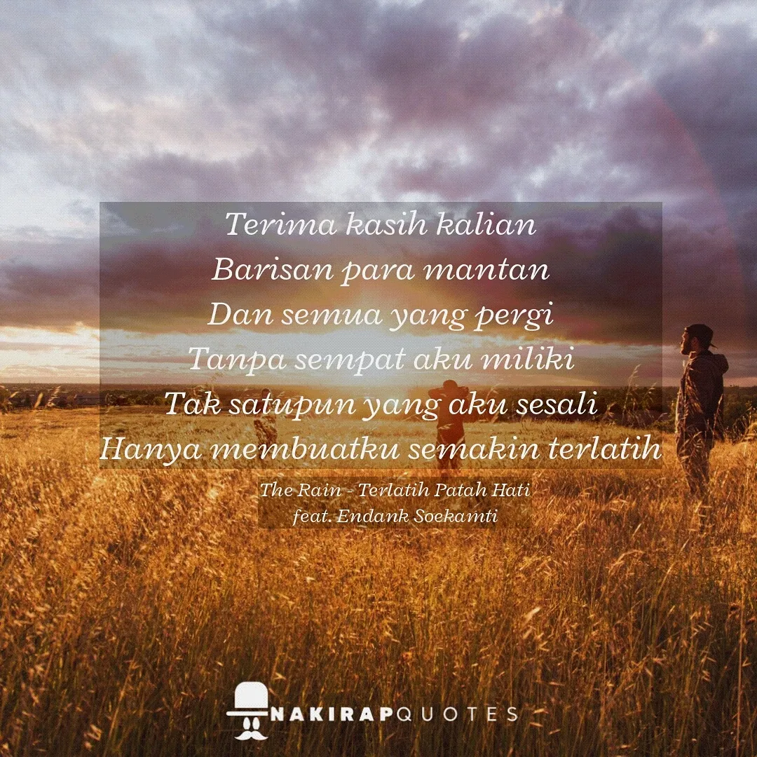 The Rain - Terlatih Patah Hati (feat. Endank Soekamti) © instagramcom/nakirapquotes