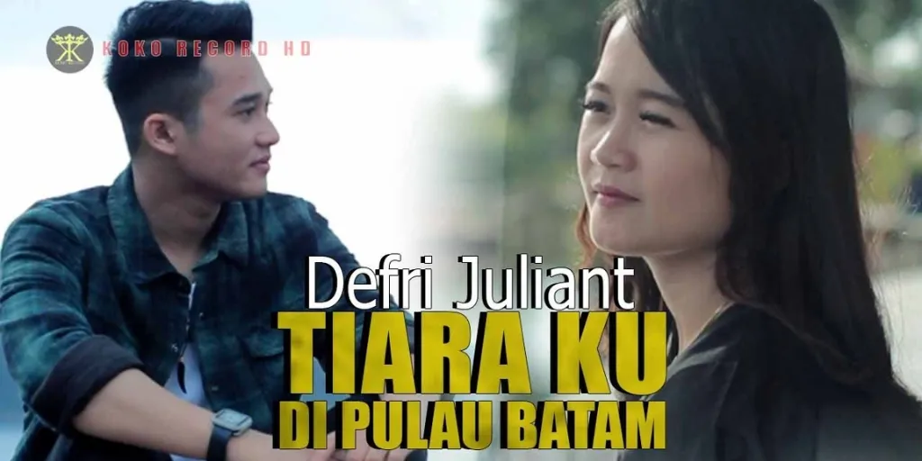 Defri Juliant - Tiara Ku Di Pulau Batam