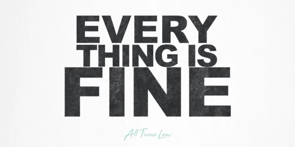 All Time Low - Everything Is Fine dan Terjemahan