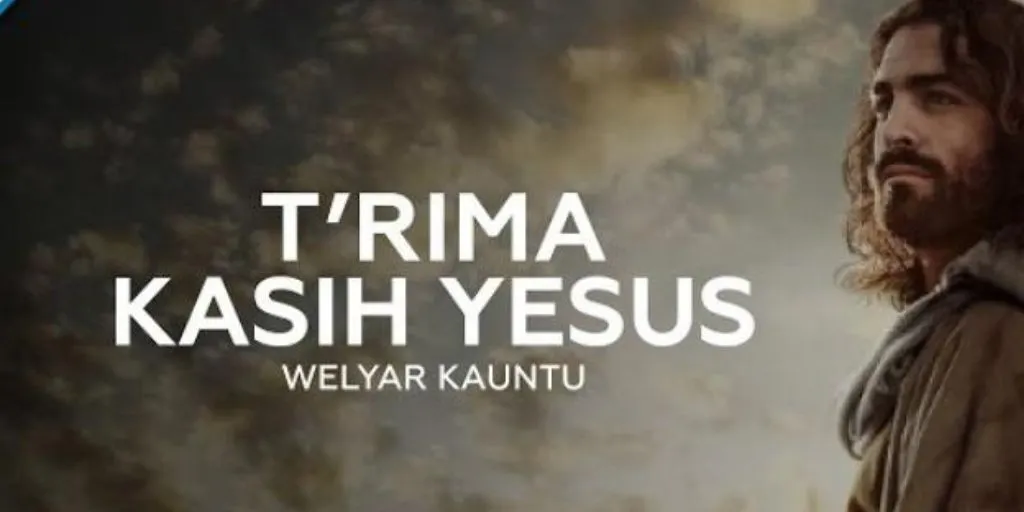 Welyar Kauntu - T'rimakasih Yesus