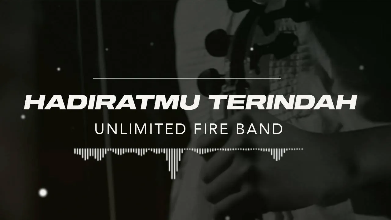Unlimited Fire Band - Hadirat-Mu Terindah