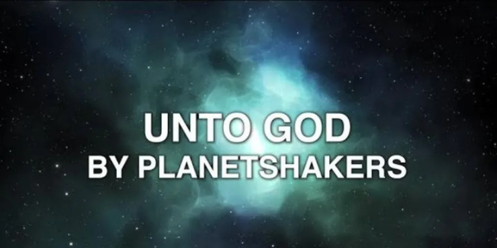 Planetshakers - Unto God