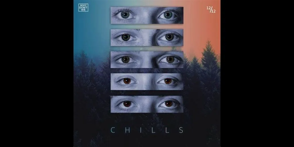Why Don't We - Chills dan Terjemahan