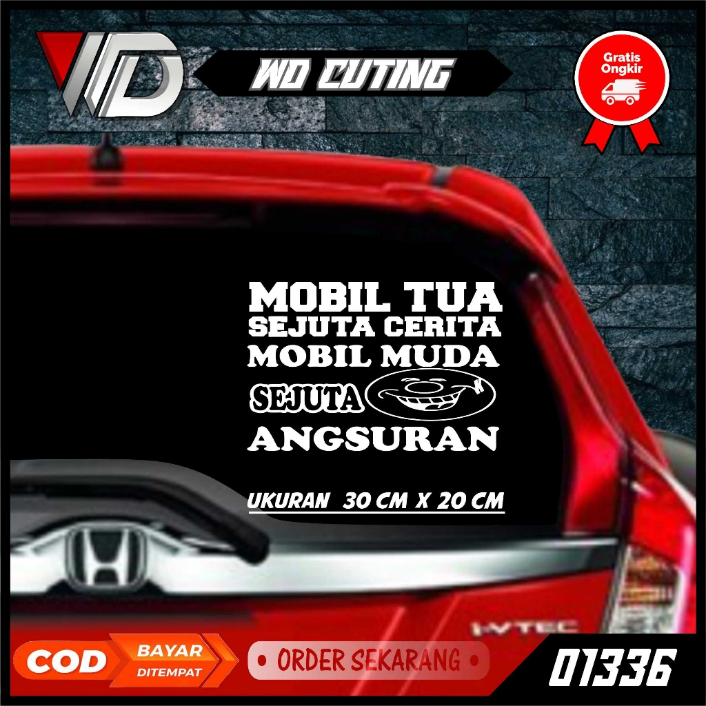 01336 Catting Sticker Stiker Quote Kata Kata Kaca Truck/Mobil/Pickup Mobil Tua Sejuta Cerita Mobil Muda Sejuta Angsuran