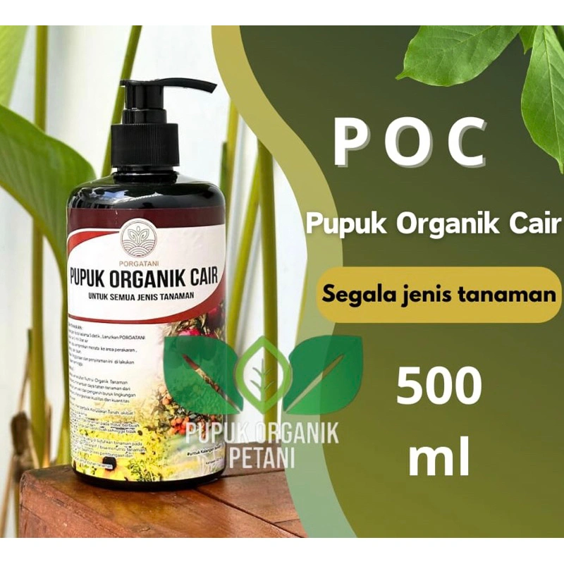 POC Pupuk Organik Cair Segala Jenis Tanaman Sayur Buah buahan Bunga Kemasan 500 ml Siap Pakai Nutrisi Organik Terbaik Pemacu Pembungaan Pembuahan Pada Tanaman Pupuk Cair Penyubur Tanaman Dan Tanah Meningkatkan Hasil Panen Organic Liquid Fertilizer