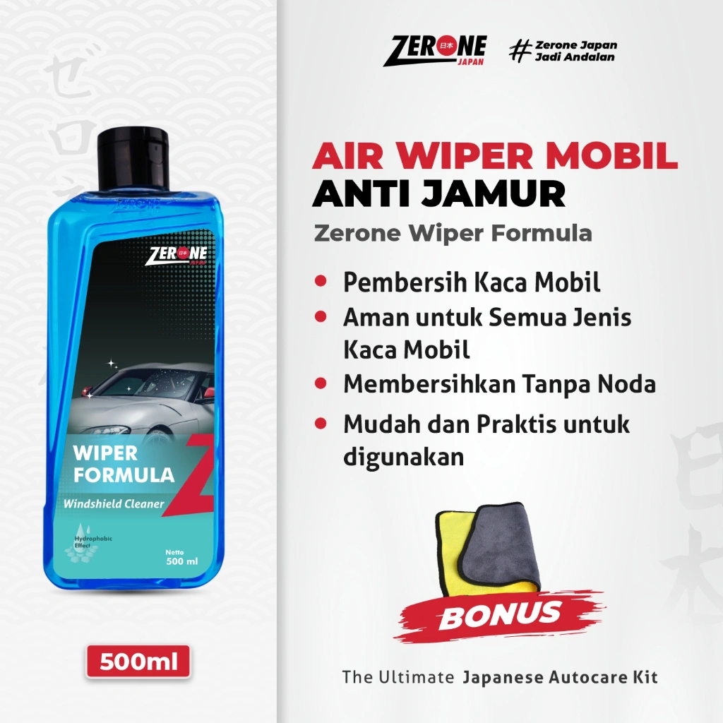 Air Wiper Mobil Anti Jamur Zerone Japan Wiper Formula 500ml Pembersih Kaca Mobil Depan Belakang
