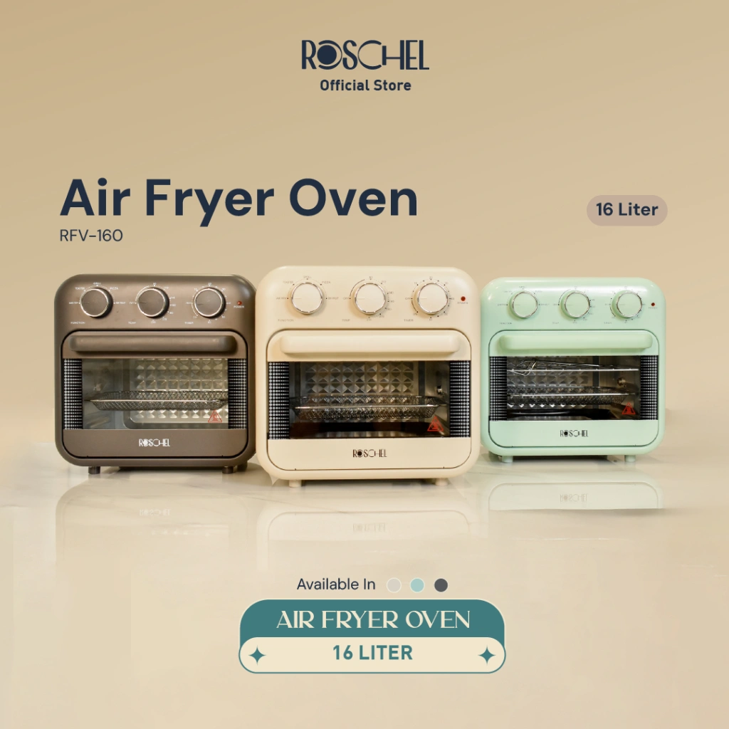 Roschel Air Fryer Oven With Rotisserie 16 Liter 5in1 With Dehydrator Penggoreng Tanpa Minyak Pemanggang Stay On Function Interior Lamp Hemat Listrik Stainless Steel Food Grade Oven Toaster RFV 160 / RFV-160