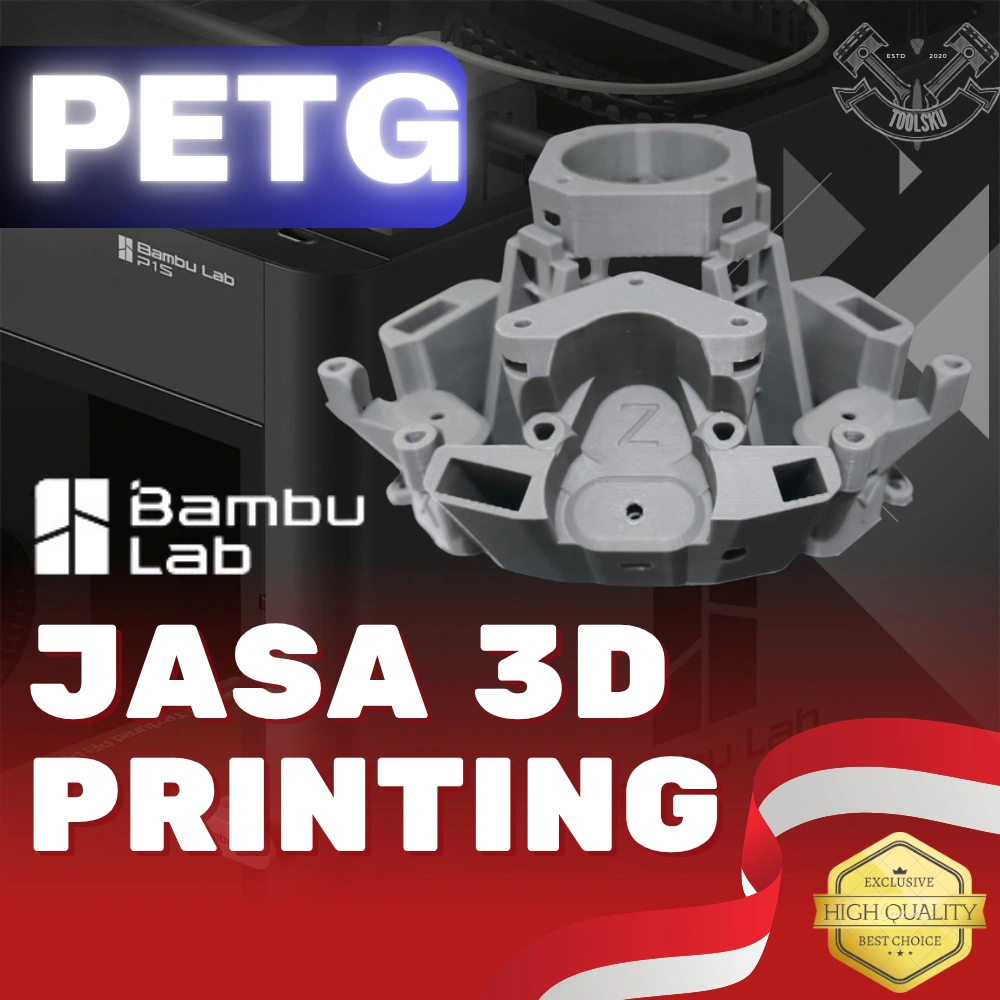 Cetak 3D Printing / Objek 3D / 3 Dimensi Bahan PETG