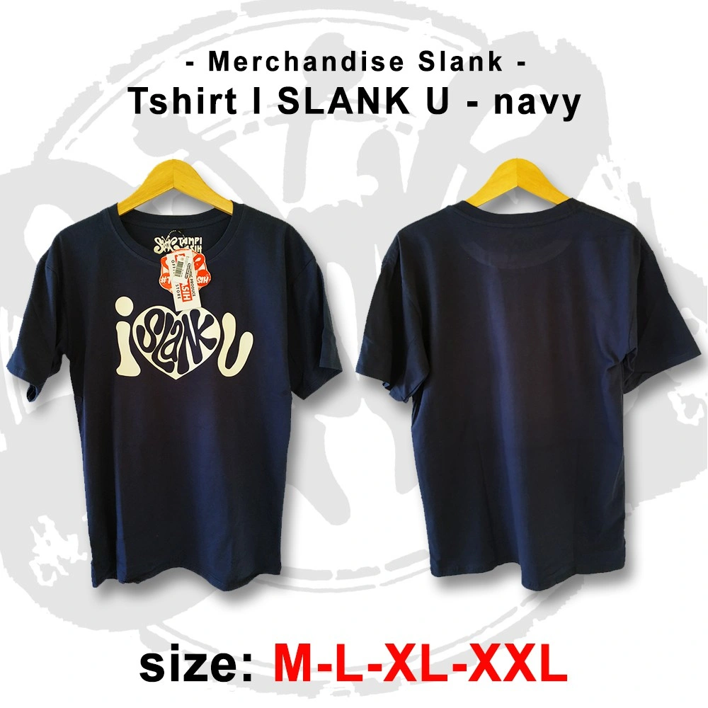 I SLANK U - LENGAN PENDEK - ORIGINAL MADE IN SLANKERS - BAJU SLANK - KAOS SLANK - TAMPIASIH STORE 8