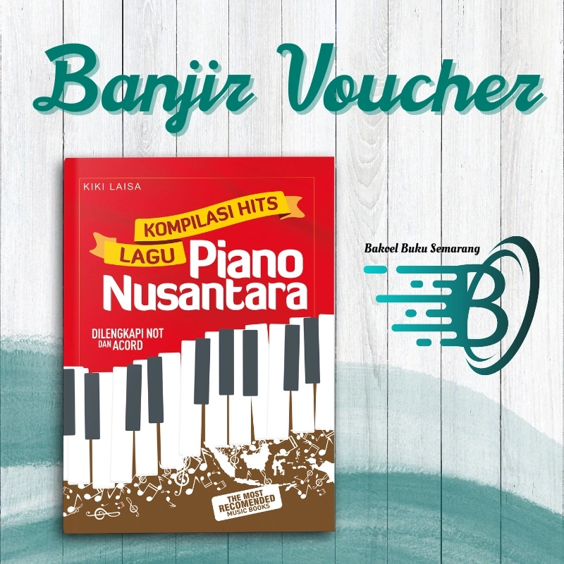 Buku Musik Kompilasi Lagu Piano Nusantara Partitur Not Balok dan Angka Bisa Dimainkan Dengan Piano, Keyboard Maupun Gitar