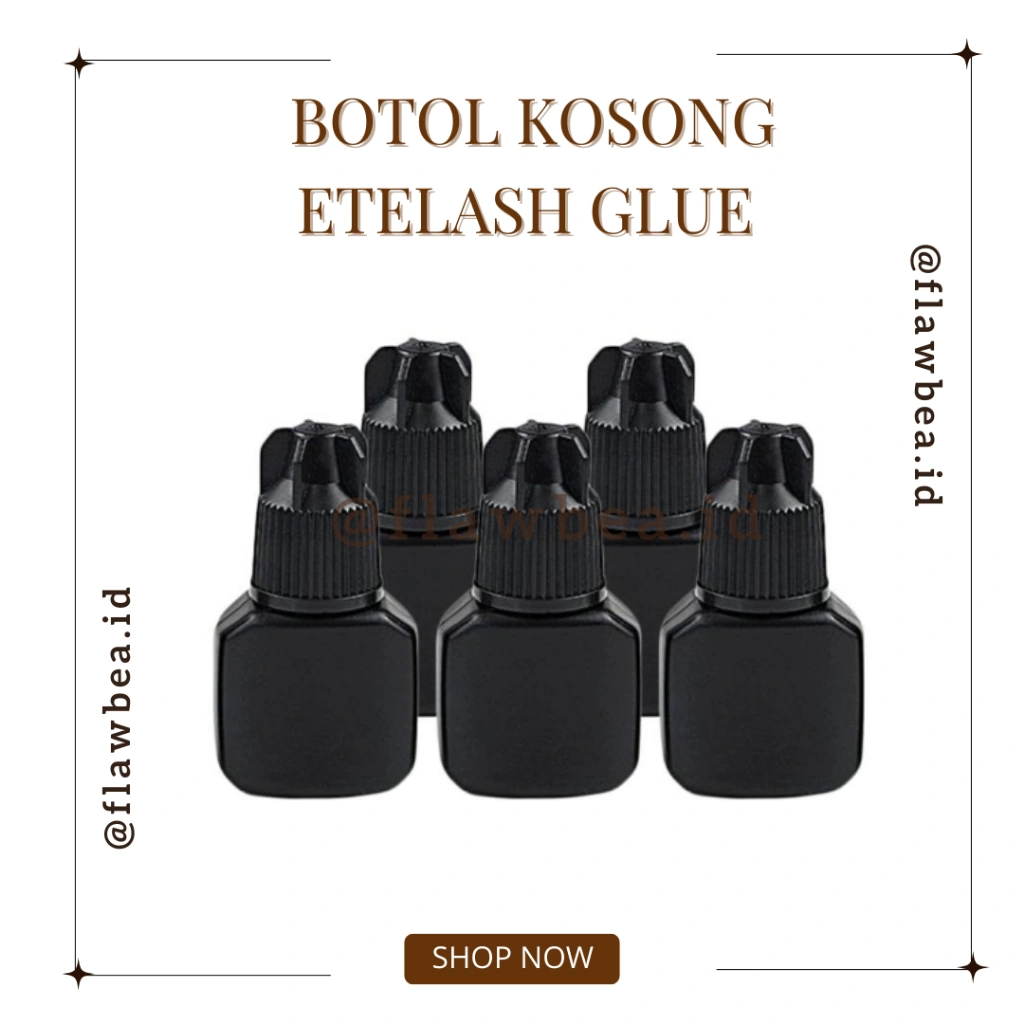 FLAWBEA.ID - BOTOL KOSONG TEMPAT LEM EYELASH / REFILL BOTOL LEM EYELASH EXTENSION