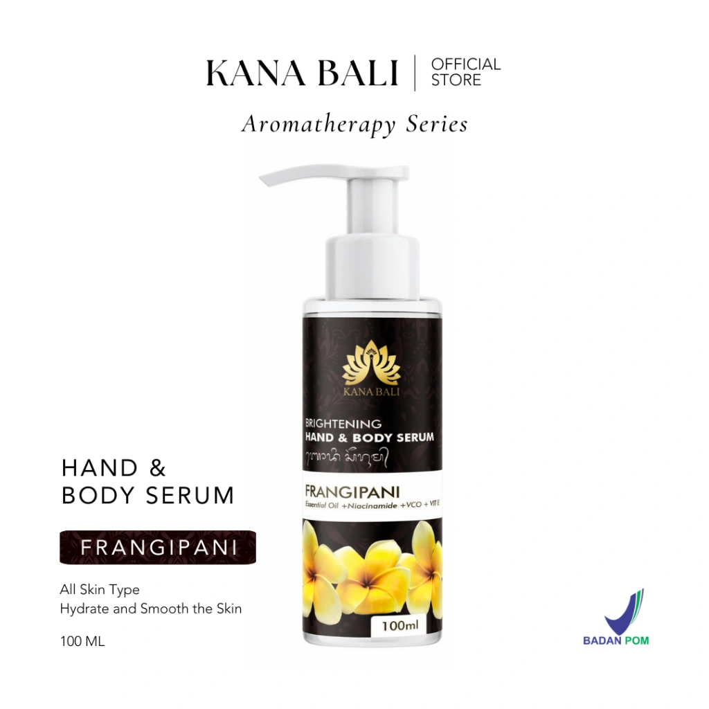Kana Bali Hand and Body Serum Frangipani Aromatherapy Perawatan Tubuh Kamboja Jepun Aromaterapi