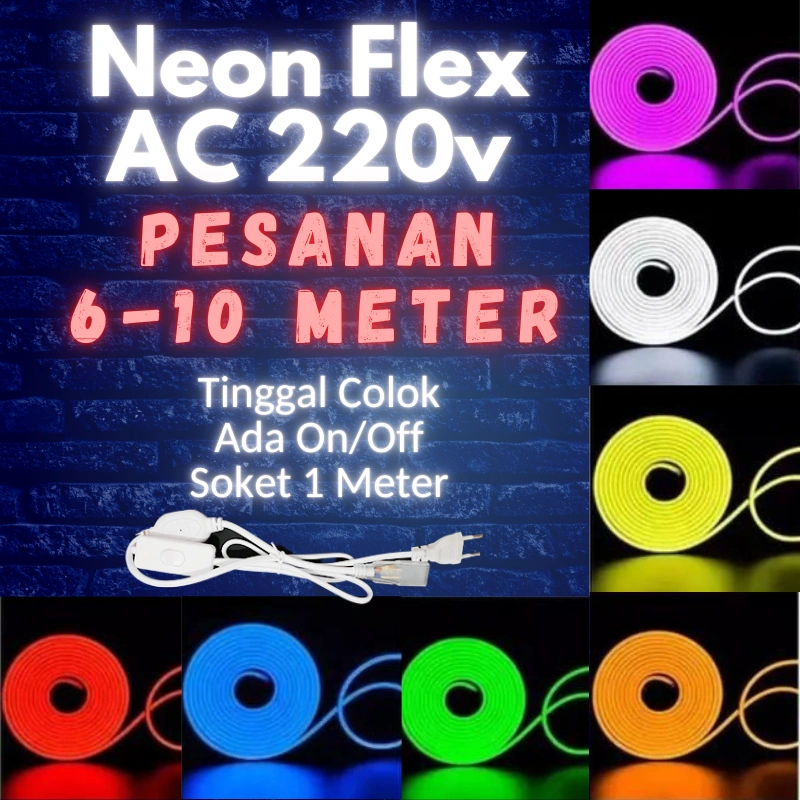 LAMPU LED NEON FLEX SELANG 220V PER 6 METER - 10 METER (SUDAH TERMASUK SOCKET + JARUM) SIGN STRIP OUTDOOR / Neon Flexible 220v Per Meter / Lampu LED Neon Sign