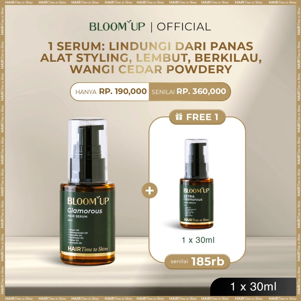 Bloom Up Glamorous Hair Serum Melembutkan Anti Kusut Anti Frizz Rambut Berkilau Hair Oil Hair Time to Shine Hair Serum Rambut Argan Pomegranate Camellia Shea Butter Heat Protectant Perlindungan Panas Catok Hair Parfum Rambut Glossy Vegan Halal BPOM