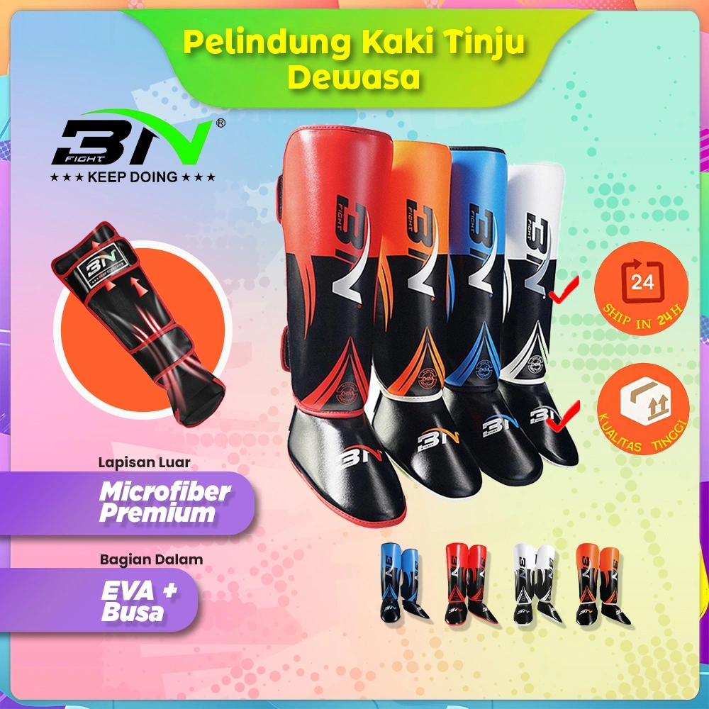 Pelindung Kaki BN Fight Shin Guard Dewasa | Leg Protector Tinju Kickboxing MMA Muay Thai Taekwondo | Pelindung Tulang Kering dan Punggung Kaki