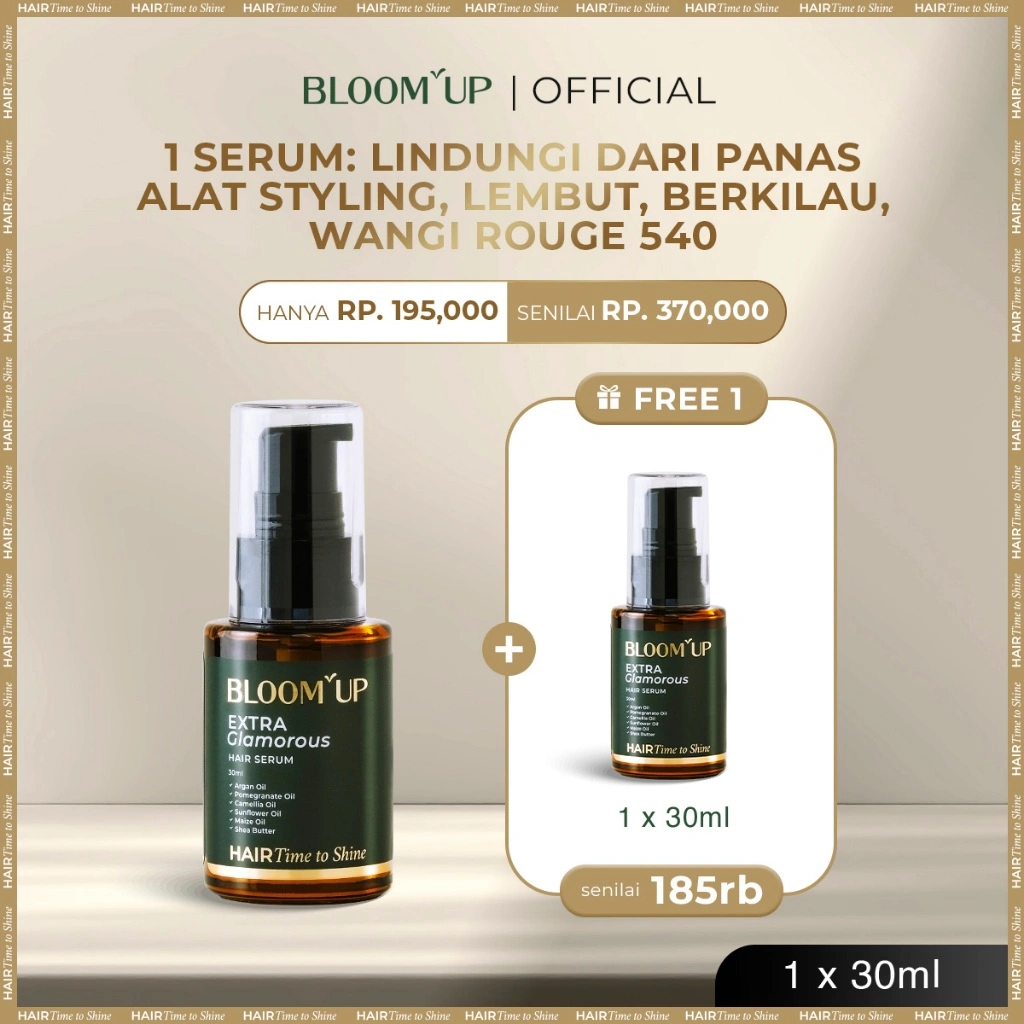 Bloom Up Extra Glamorous Hair Serum Melembutkan Anti Kusut Anti Frizz Rambut Berkilau Hair Oil Hair Time to Shine Hair Serum Rambut Argan Pomegranate Camellia Shea Butter Heat Protectant Perlindungan Panas Catok Hair Parfum Rambut Glossy Vegan Halal BPOM
