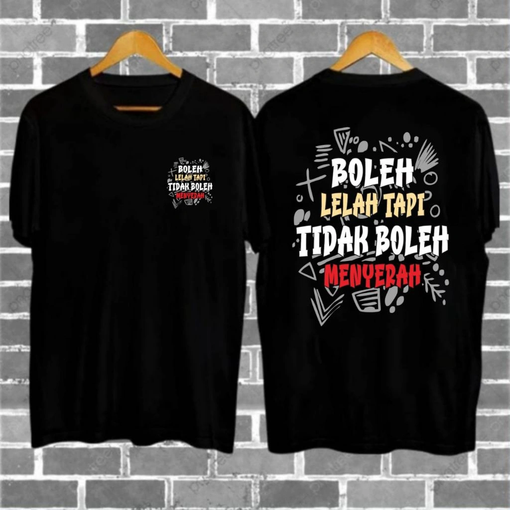 Baju Kaos Distro Pria Motif Kata Kata Boleh Lelah Tapi Tidak Boleh Menyerah  / Kaos T-shirt  Distro Terlaris