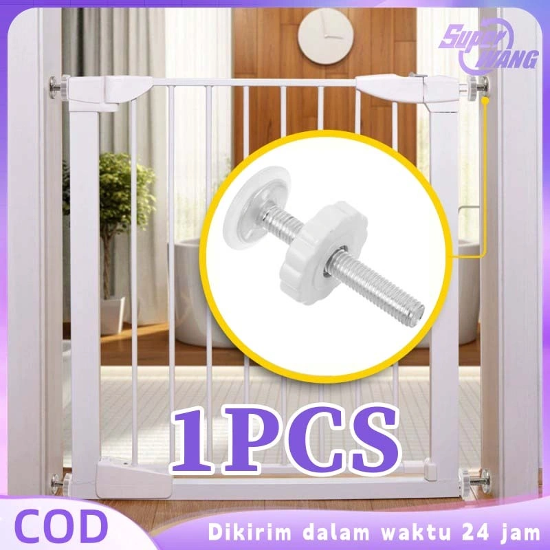 Sparepart Baut Universal Baby Safe Gate Safety Gate Pagar Bayi Pagar Pengaman Pembatas