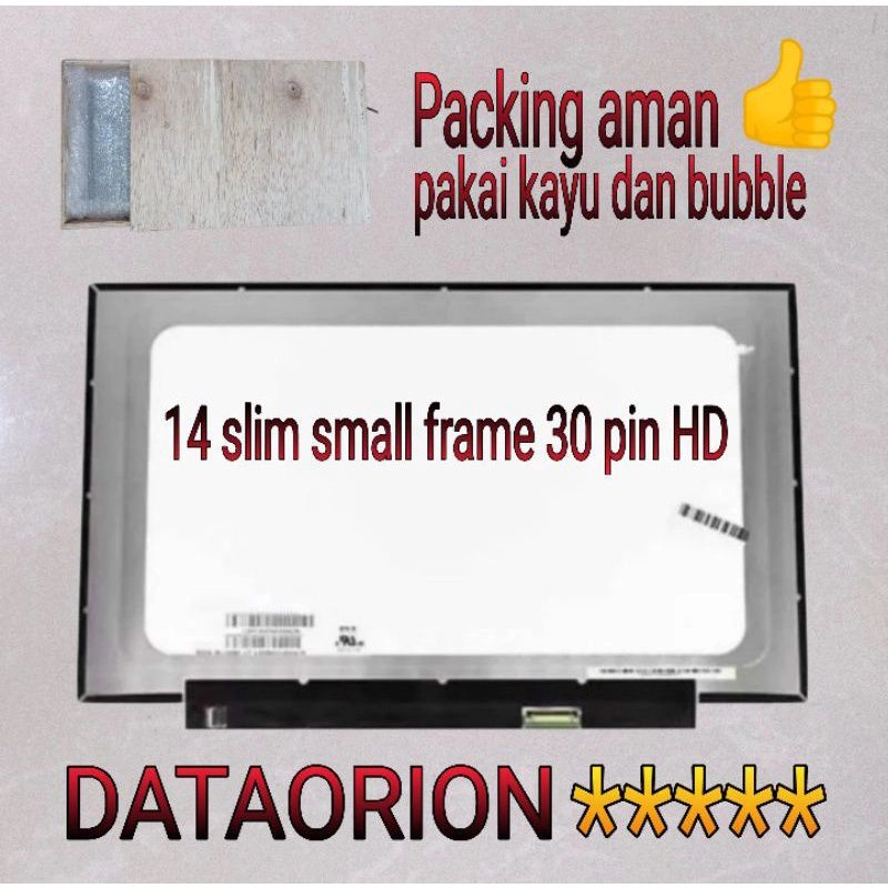 LED LCD HP 14S-DK0073AU 14S-DK0024AU 14S-DK1507AU 14S-DK1510AU 14S-CF0062TU 14S-CF0063TU 14S-CF0069TX 14S-CF0070TX 14S-CF1047TU 14S-CF2004TX 14S-CF2009TX 14S-CF3021TX 14S-CF1032TX B140XTN07.3 NT140WHM-N34 14 slim small frame HD 30 pin no braket
